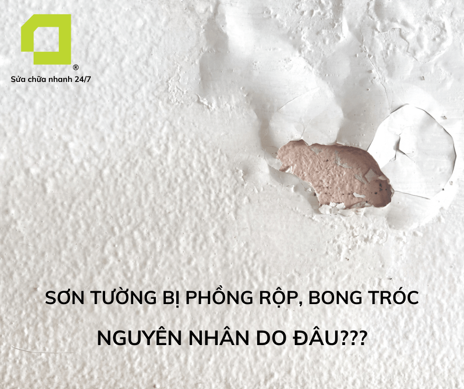 Nguyên nhân và cách khắc phục tình trạng sơn tường bị bong tróc, phồng rộp
