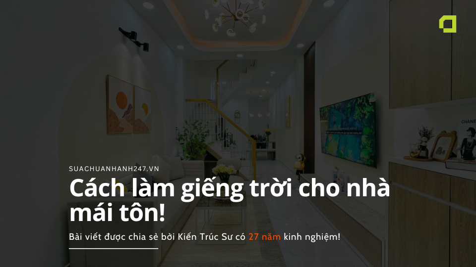 Cách làm giếng trời cho nhà mái tôn