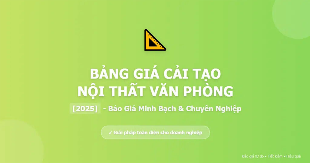 Bảng giá cải tạo nội thất văn phòng