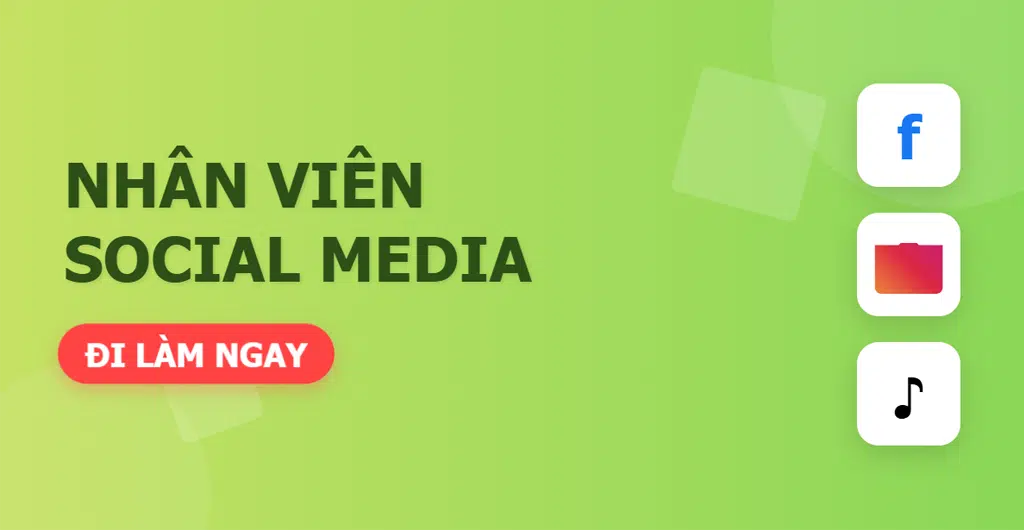 Nhân Viên Social Media (ĐI LÀM NGAY)