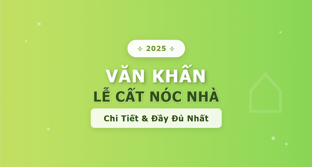 Văn Khấn Lễ Cất Nóc Nhà