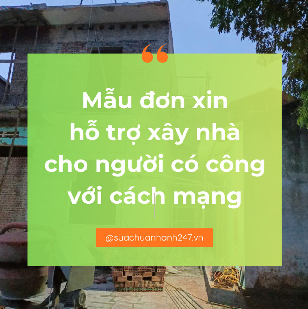 Mẫu đơn xin hỗ trợ xây nhà cho người có công với cách mạng
