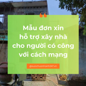 Mẫu đơn xin hỗ trợ xây nhà cho người có công với cách mạng