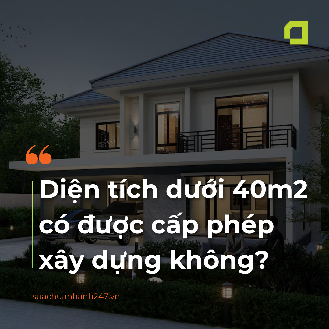 diện tích dưới 40m2 có được cấp phép xây dựng không?