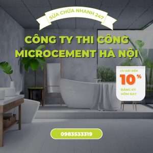 Tại sao lại chọn sử dụng dịch vụ thi công Microcement Hà Nội