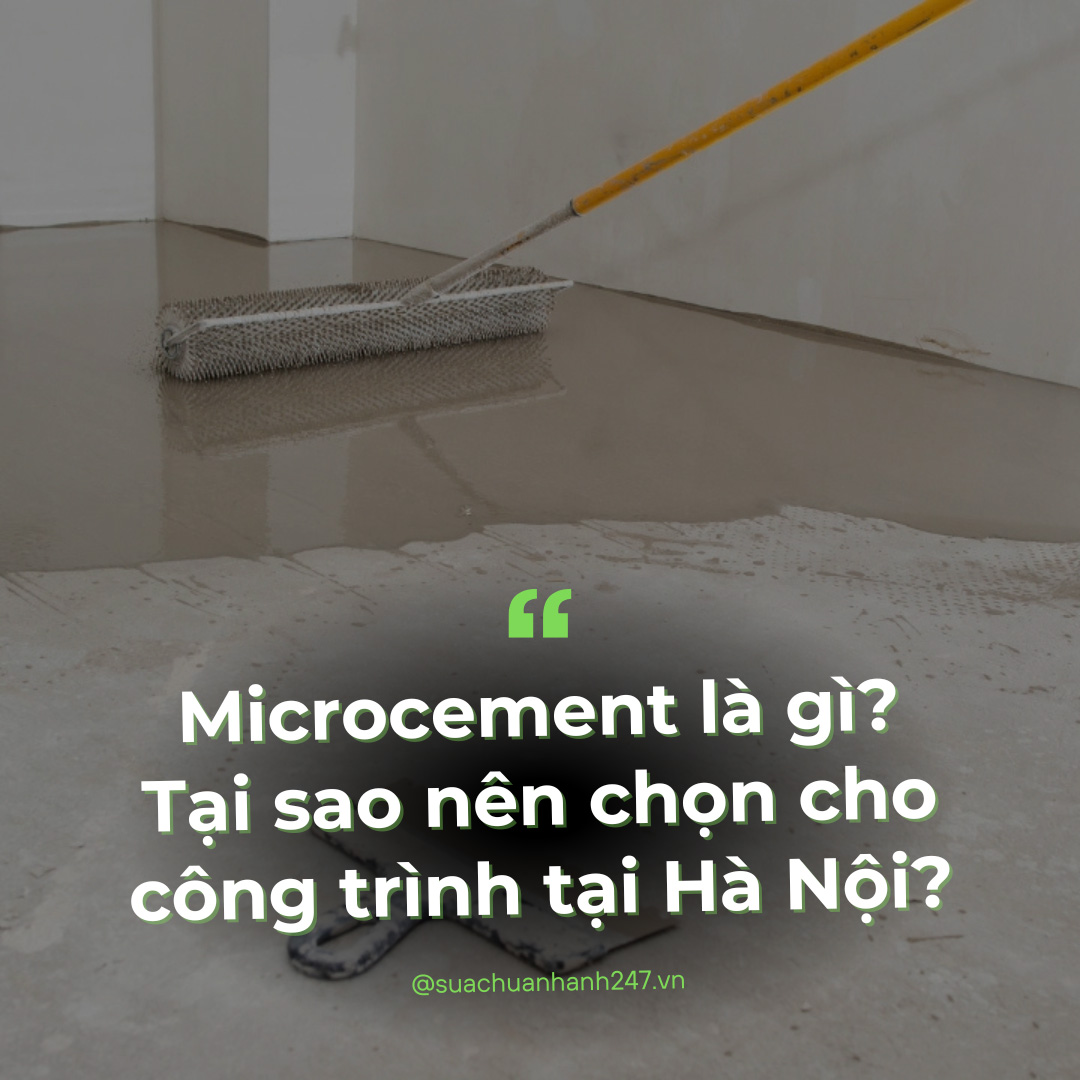 Microcement là gì? Tại sao nên chọn cho công trình tại Hà Nội?
