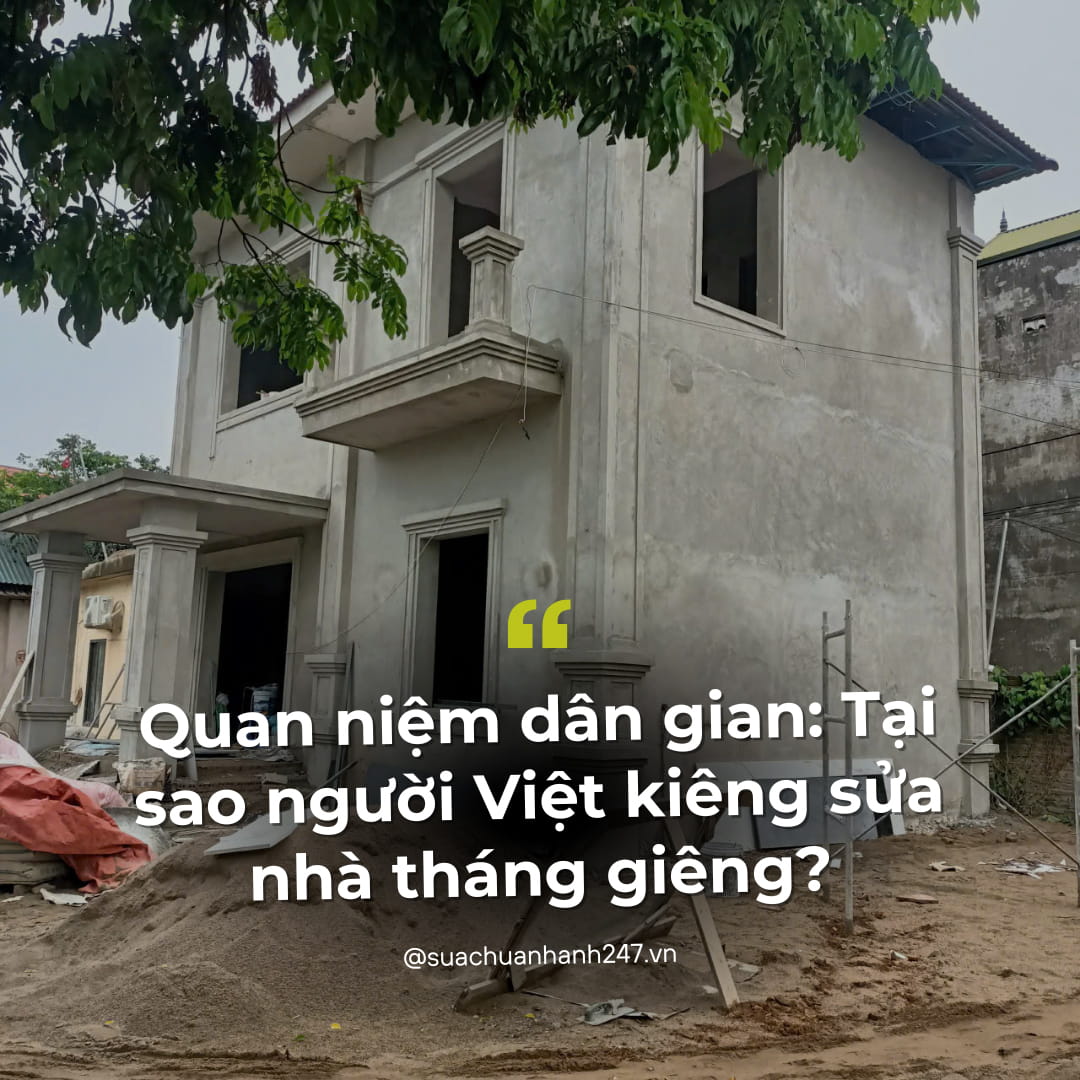 Tại sao người Việt kiêng sửa nhà tháng giêng?