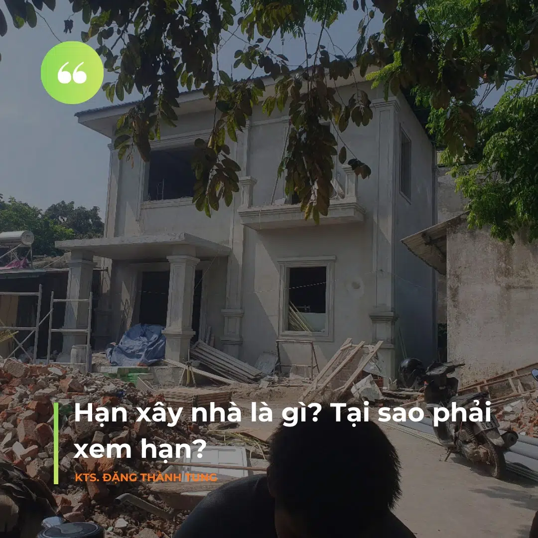 Hạn xây nhà là gì