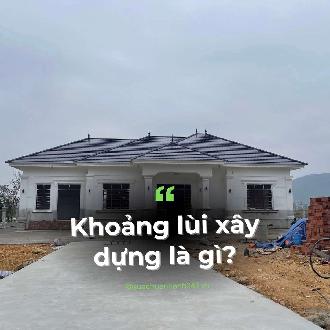 Khoảng lùi xây dựng là gì