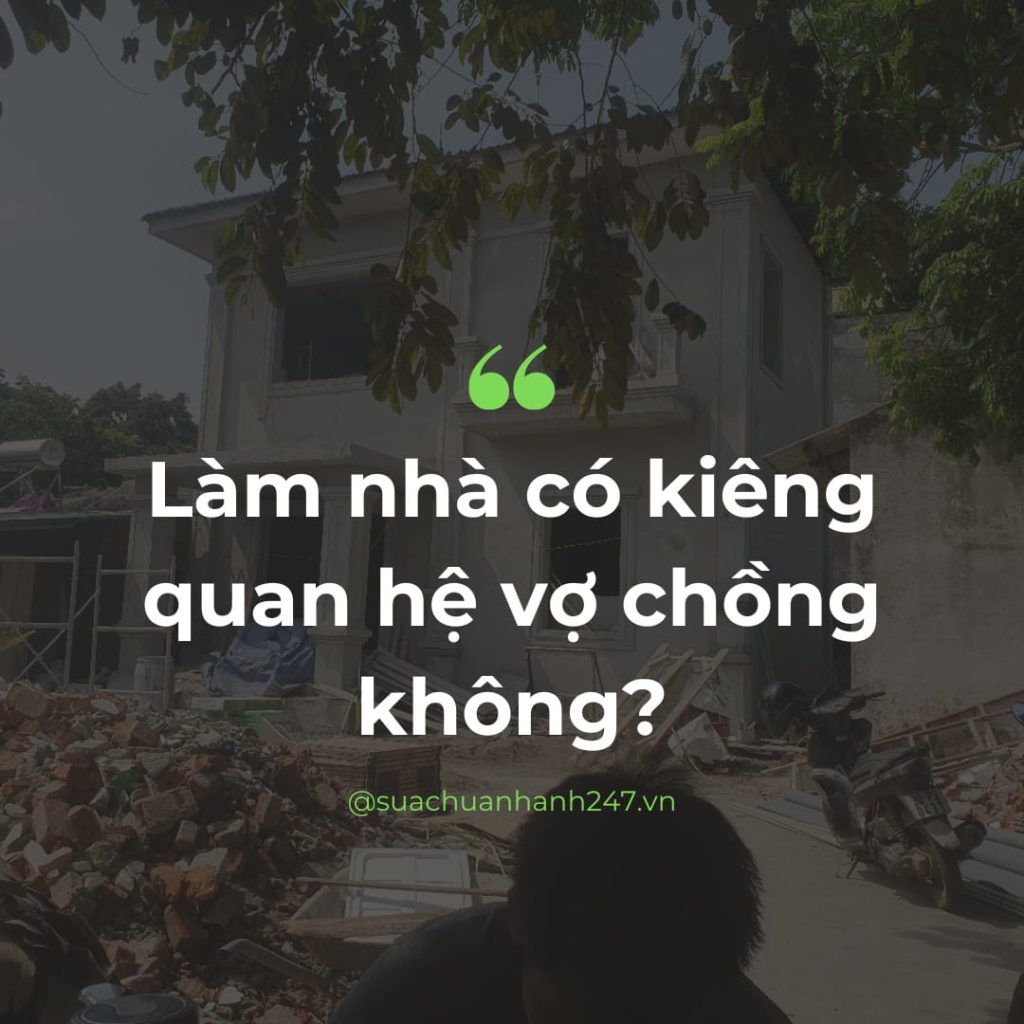 Làm nhà có kiêng quan hệ vợ chồng không