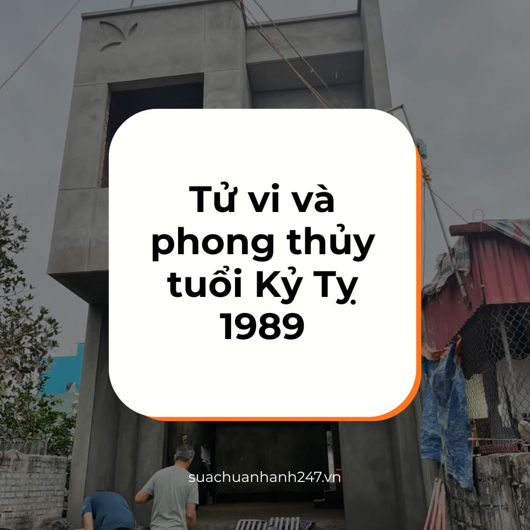 Tử vi và phong thủy tuổi Kỷ Tỵ 1989